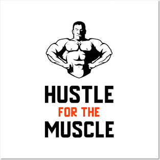 Hustle For The Muscle Posters and Art